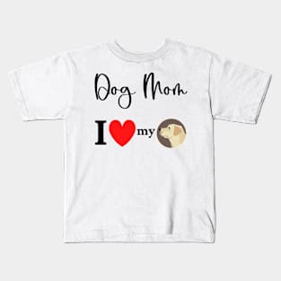 Dog Mom - I love my Labrador Retriever 2 Kids T-Shirt